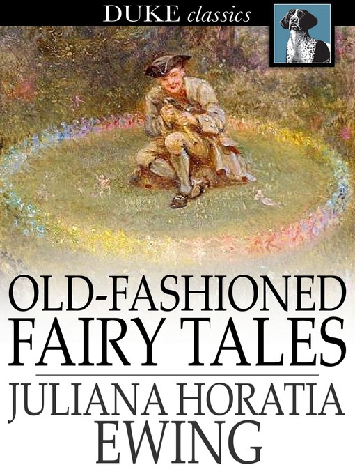 Title details for Old-Fashioned Fairy Tales by Juliana Horatia Ewing - Wait list